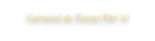 Carnaval de Venise Ffm ‘10 