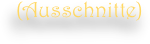       (Ausschnitte)